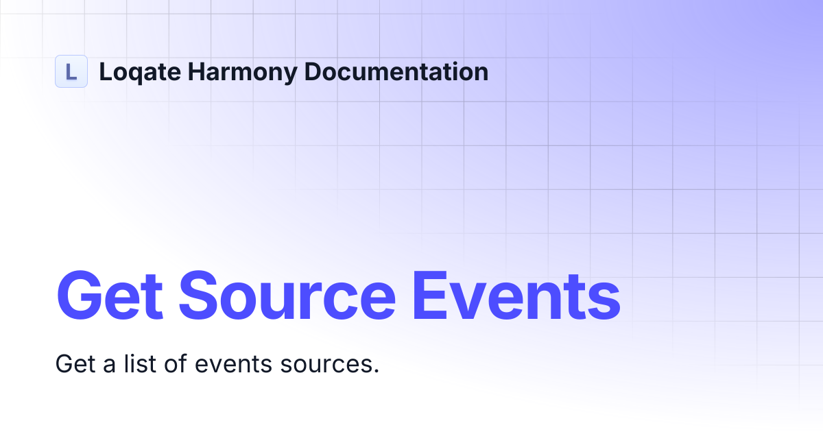 Get Source Events | Loqate Harmony Documentation