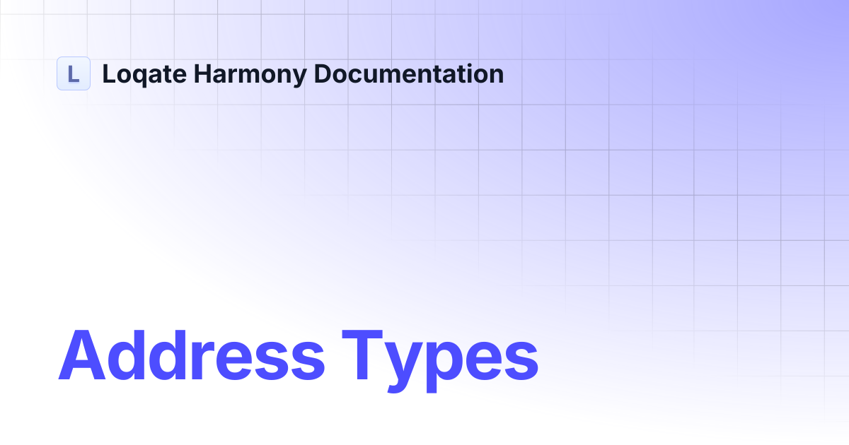 Address Types | Loqate Harmony Documentation