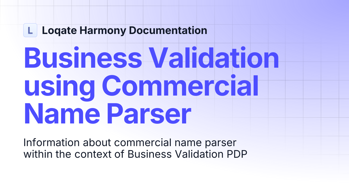 Business Validation using Commercial Name Parser | Loqate Harmony ...