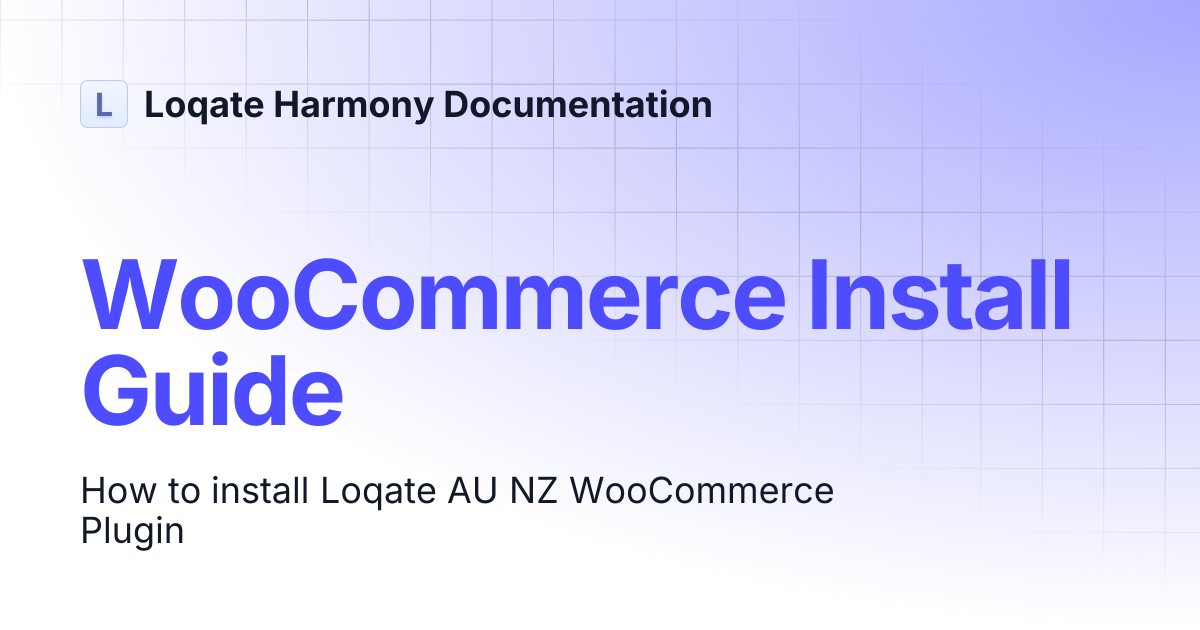 Woocommerce Install Guide v2.0.0 | Loqate Harmony Documentation